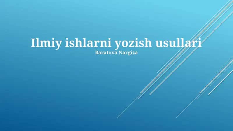 Ilmiy ishlarni yozish usullari