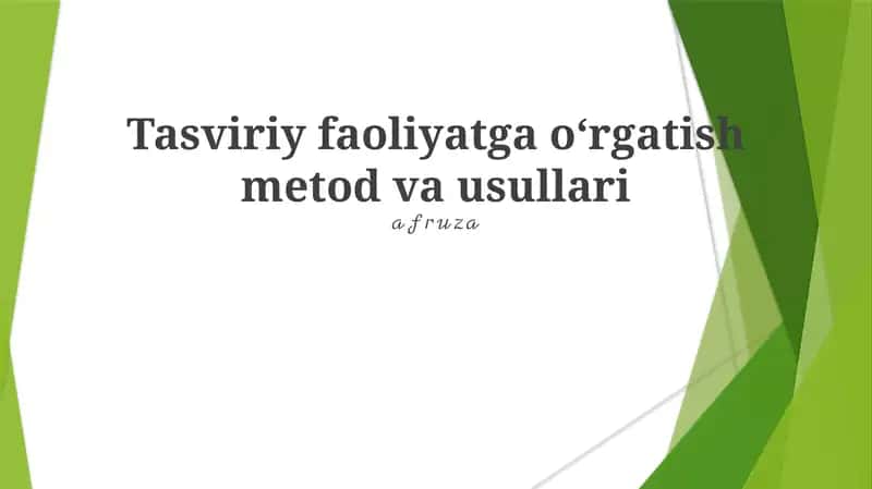 Tasviriy faoliyatga oʻrgatish metod va usullari
