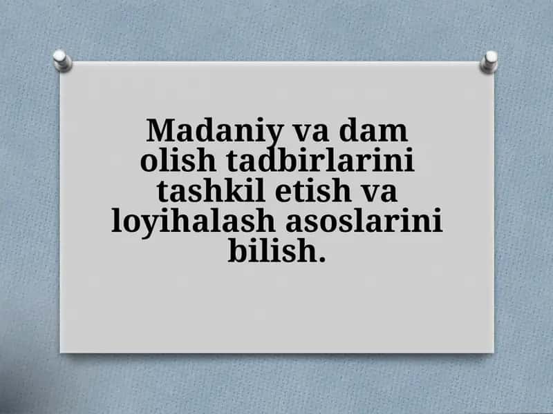 Madaniy va dam olish tadbirlarini tashkil etish va loyihalash asoslarini bilish mavzusida prezentatsiya