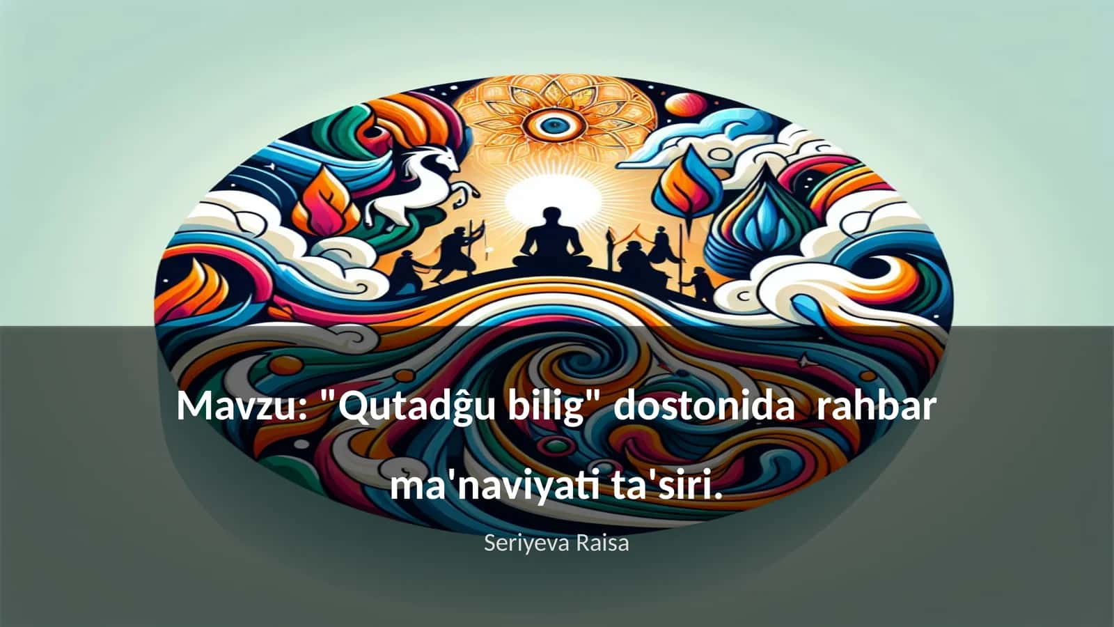 "Qutadĝu bilig" dostonida rahbar ma'naviyati ta'siri
