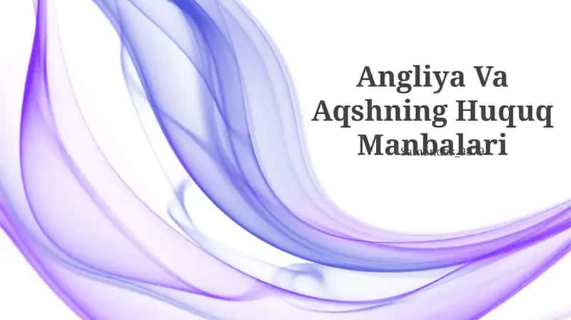 Angliya Va Aqshning Huquq Manbalari