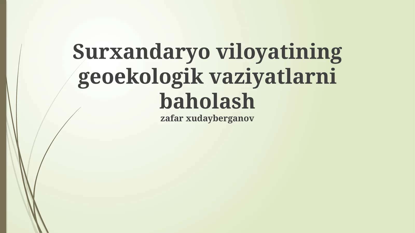 Surxandaryo viloyatining geoekologik vaziyatlarni baholash