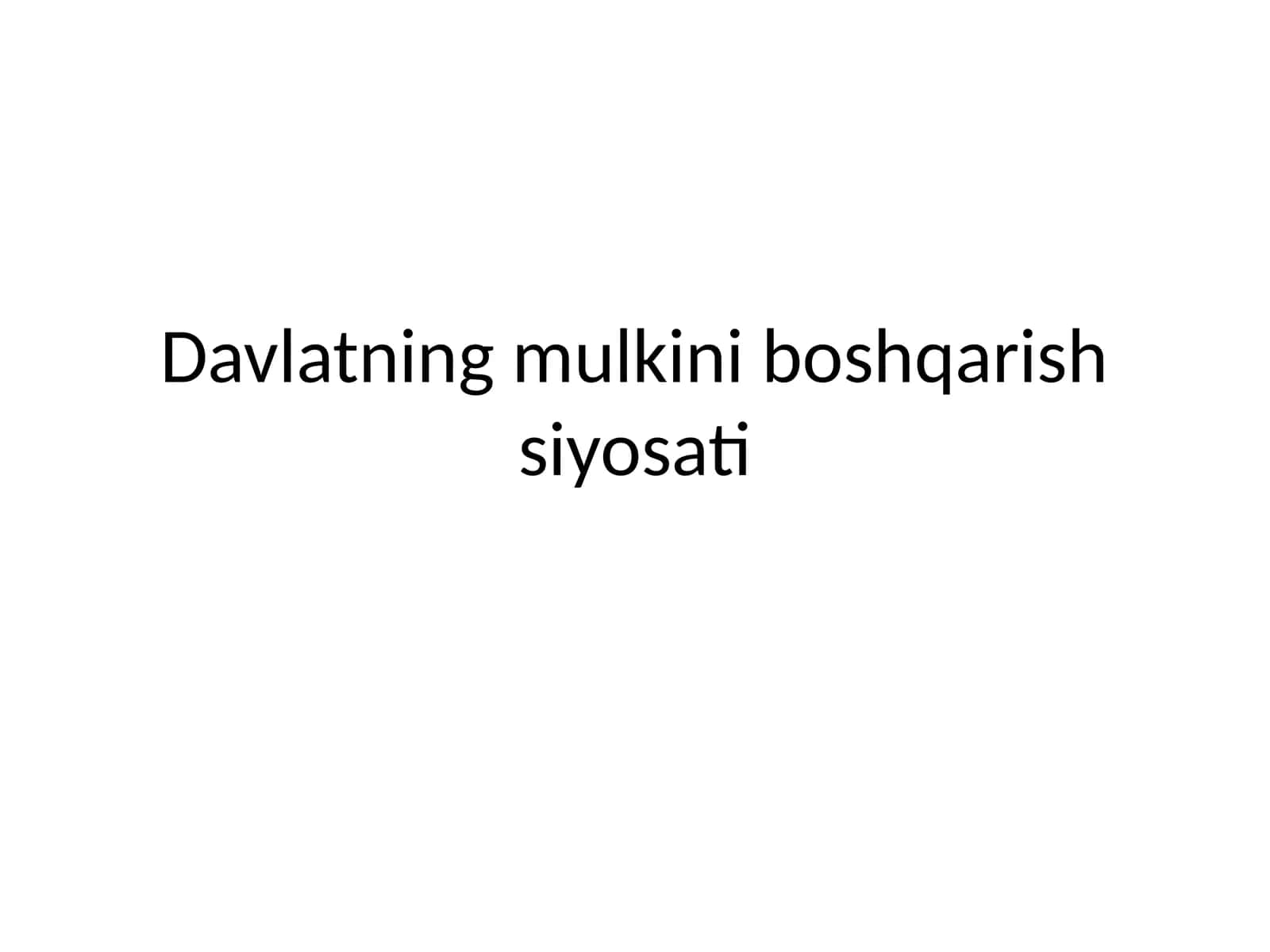 Davlatning mulkini boshqarish siyosati