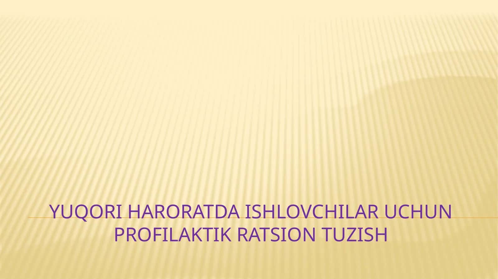 Yuqori haroratda ishlovchilar uchun profilaktik ratsion tuzish