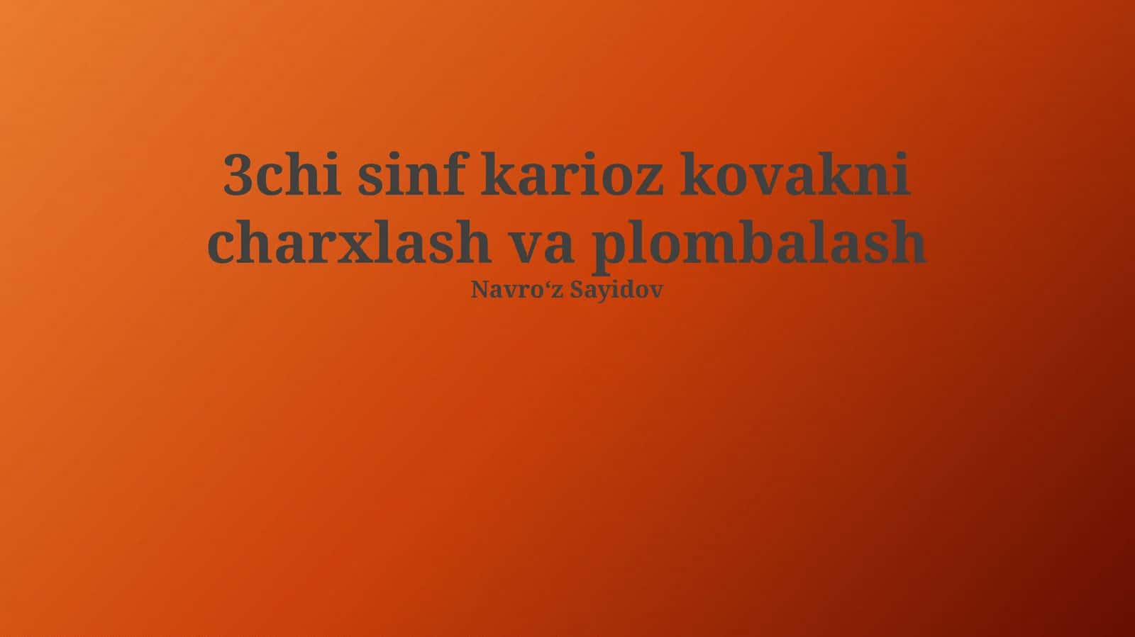 3chi sinf karioz kovakni charxlash va plombalash