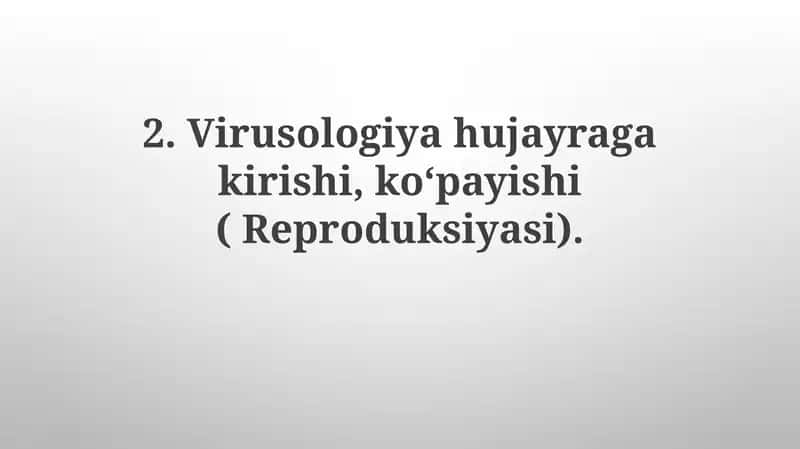 Virusologiyahujayragakirishi,koʻpayishi(Reproduksiyasi)