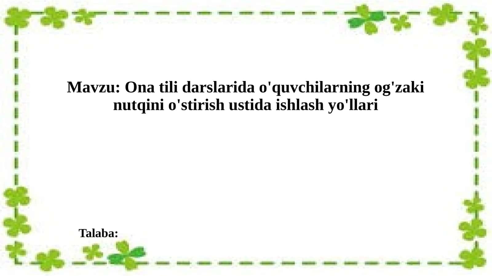 Onatilidarslaridao'quvchilarningog'zakinutqinio'stirishustidaishlashyo'llari