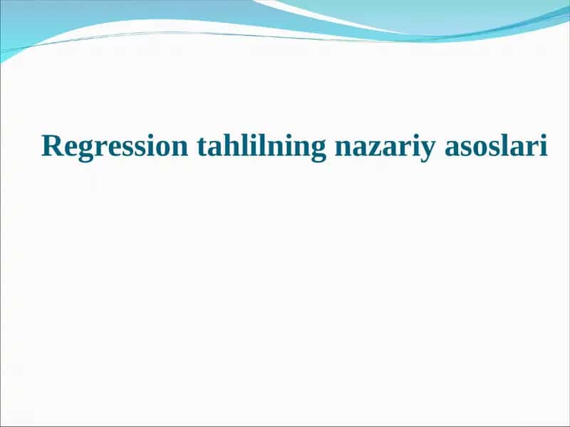 Regression tahlilning nazariy asoslari