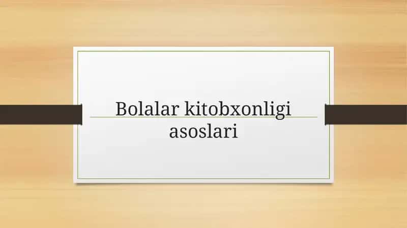 Bolalar kitobxonligi asoslari