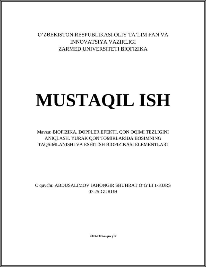 BIOFIZIKA. DOPPLER EFEKTI. QON OQIMI TEZLIGINI ANIQLASH. YURAK QON TOMIRLARIDA BOSIMNING TAQSIMLANISHI VA ESHITISH BIOFIZIKASI ELEMENTLARI