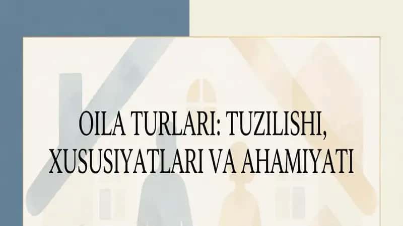 Oila turlari va tiplari haqida