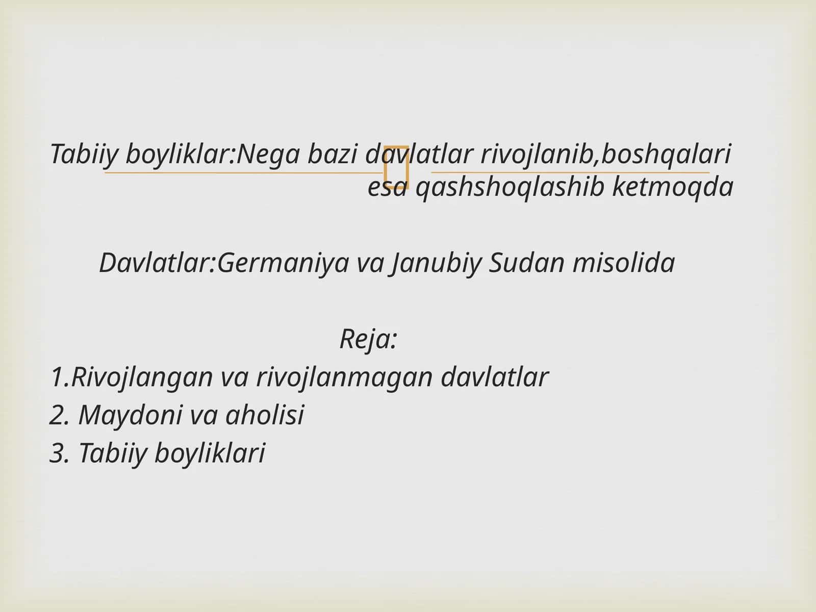 Tabiiy boyliklar:Nega bazi davlatlar rivojlanib,boshqalari esa qashshoqlashib ketmoqda. Germaniya va Janubiy Sudan misolida