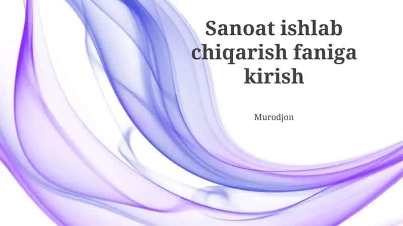 Sanoat Ishlab Chiqarish Jarayonlari