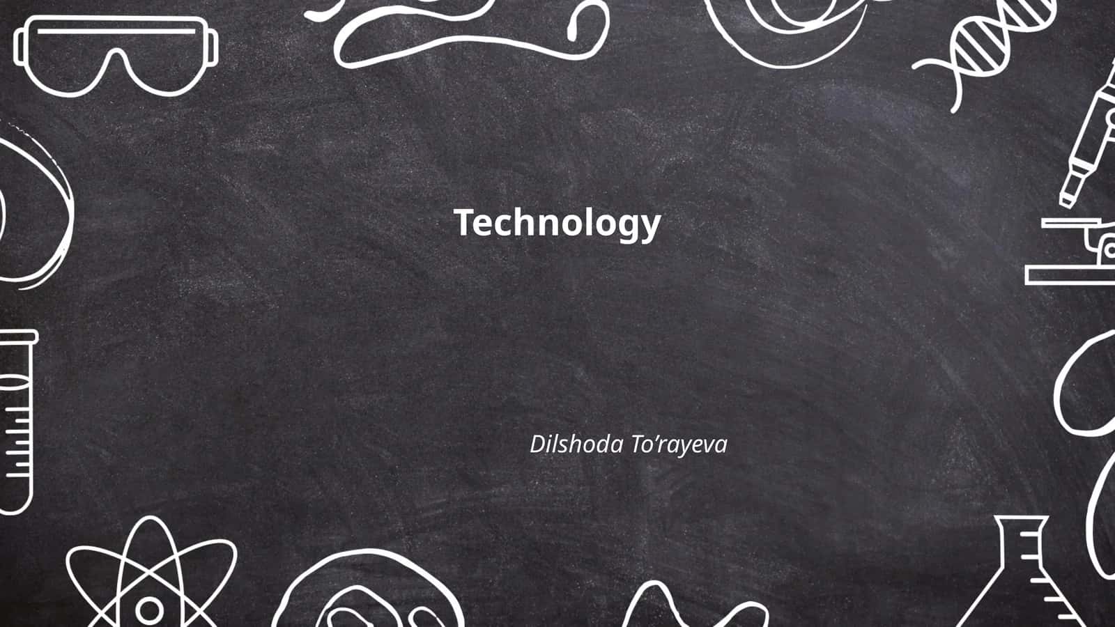 Technology