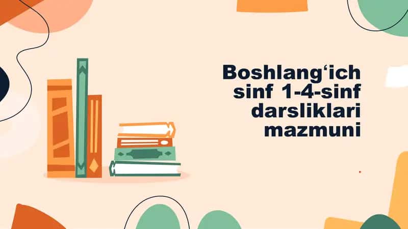 Boshlangʻich Sinf Darsliklar Mazmuni