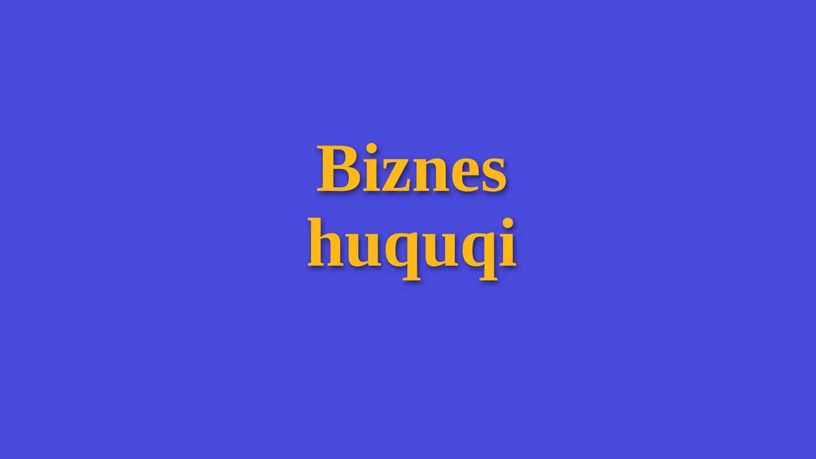 Biznes huquqi