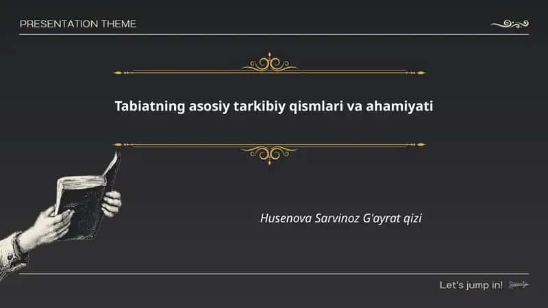 Tabiatning asosiy tarkibiy qismlari va ahamiyati