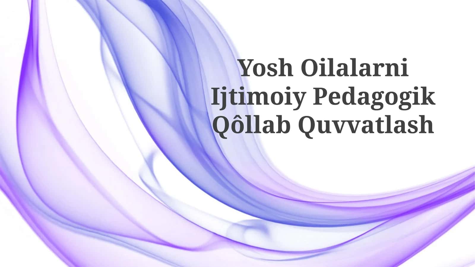 Yosh Oilalarni Ijtimoiy Pedagogik Qôllab Quvvatlash