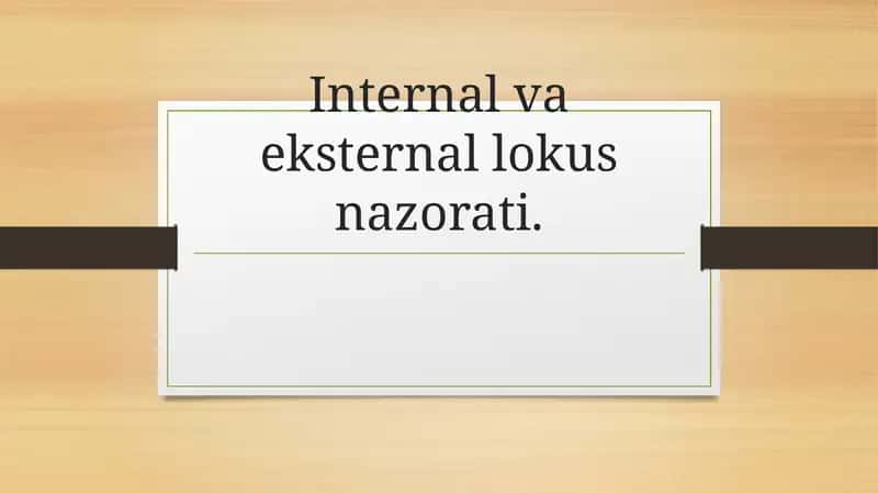 Internal va eksternal lokus nazorati