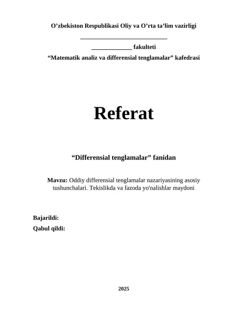 Oddiy differensial tenglamalar nazariyasining asosiy tushunchalari. Tekislikda va fazoda yo'nalishlar maydoni