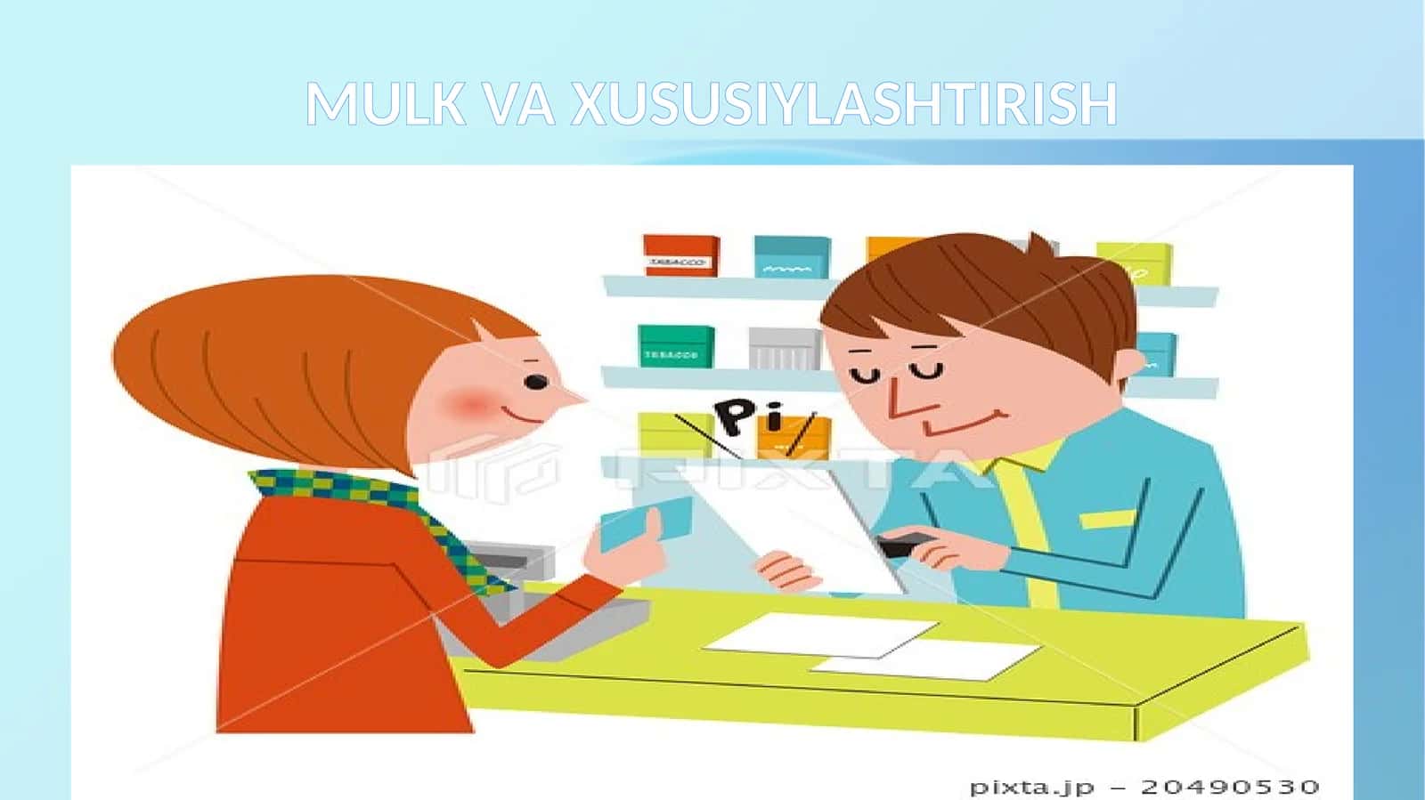 MULK VA XUSUSIYLASHTIRISH