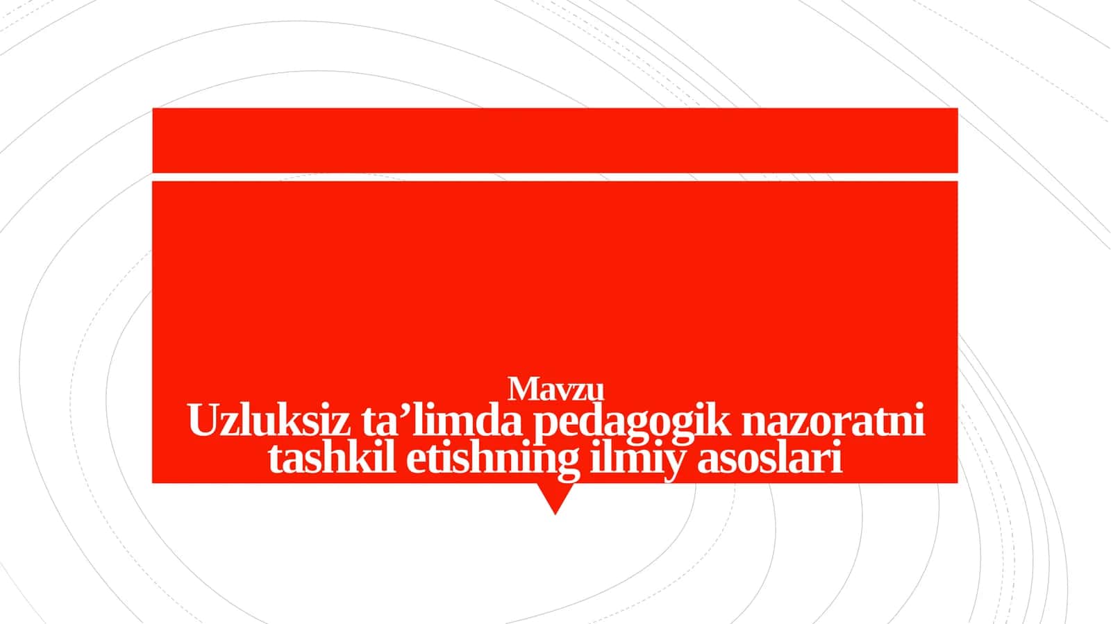 Uzluksiz ta’limda pedagogik nazoratni tashkil etishning ilmiy asoslari