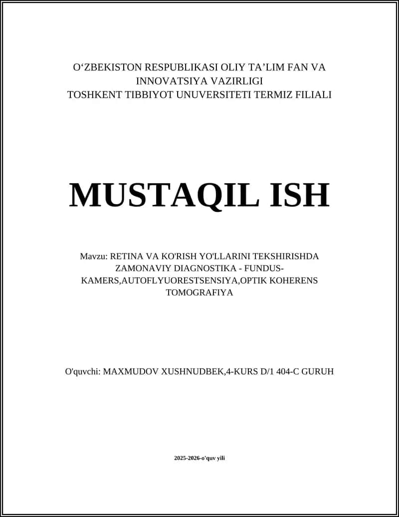 RETINA VA KO'RISH YO'LLARINI TEKSHIRISHDA ZAMONAVIY DIAGNOSTIKA - FUNDUS-KAMERS,AUTOFLYUORESTSENSIYA,OPTIK KOHERENS TOMOGRAFIYA