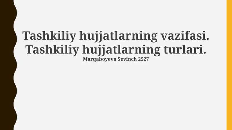 Tashkiliy hujjatlarning vazifasi va turlari