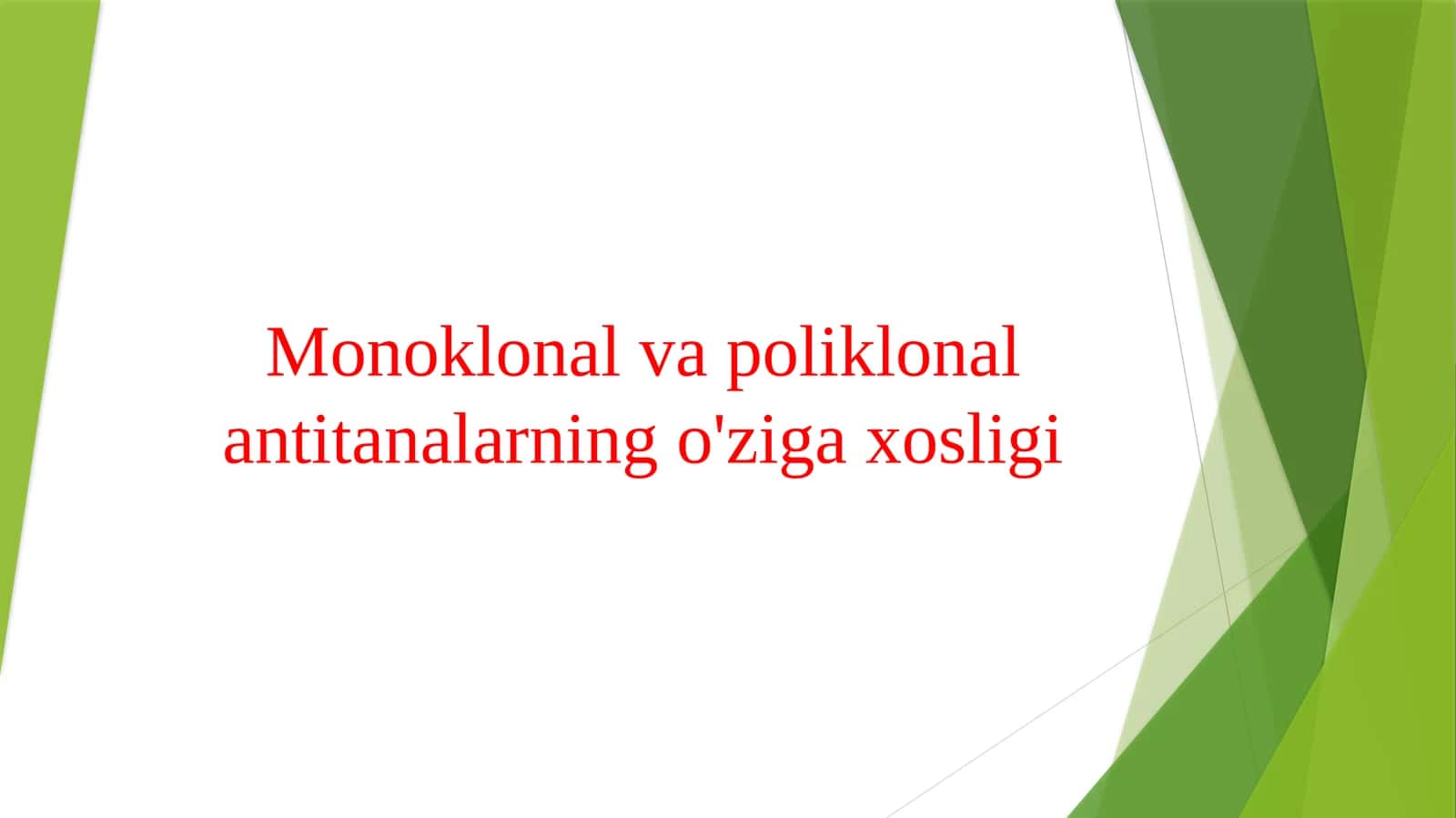 Monoklonal va poliklonal antitanalarning o'ziga xosligi