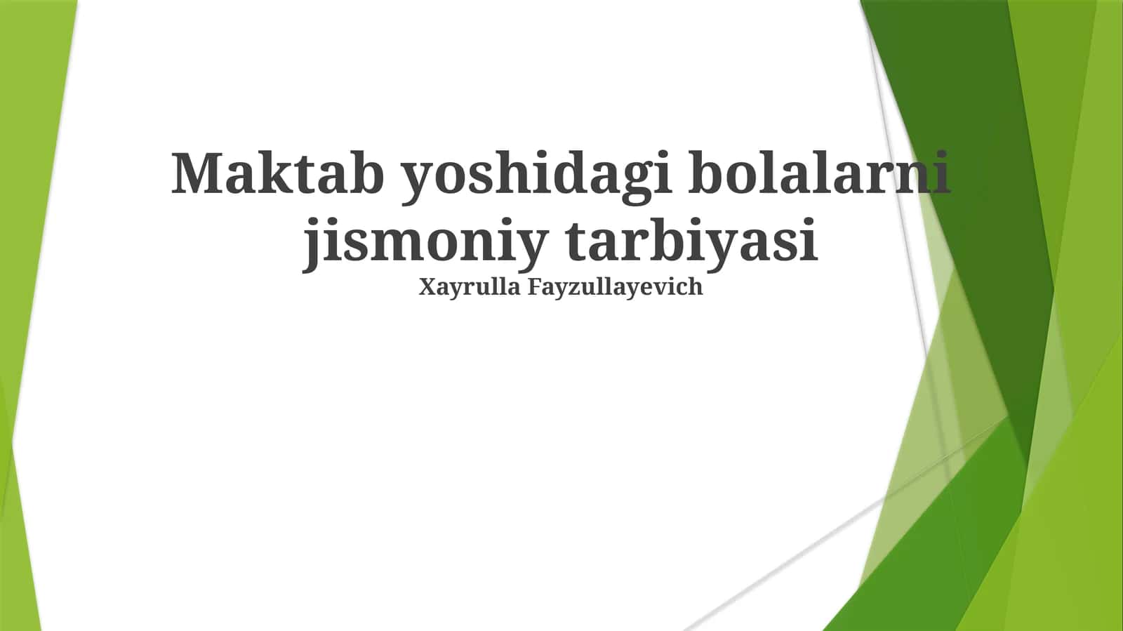 Maktab yoshidagi bolalarni jismoniy tarbiyasi