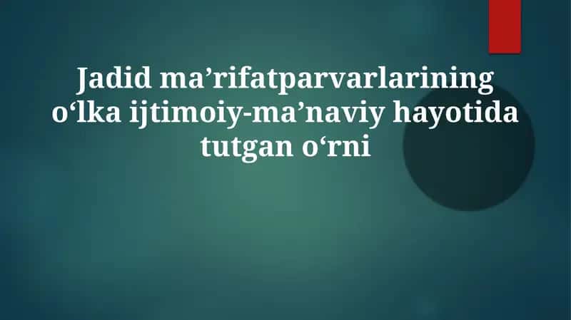 Jadidchilikning O'zbekiston ijtimoiy-siyosiy hayotiga ta'siri