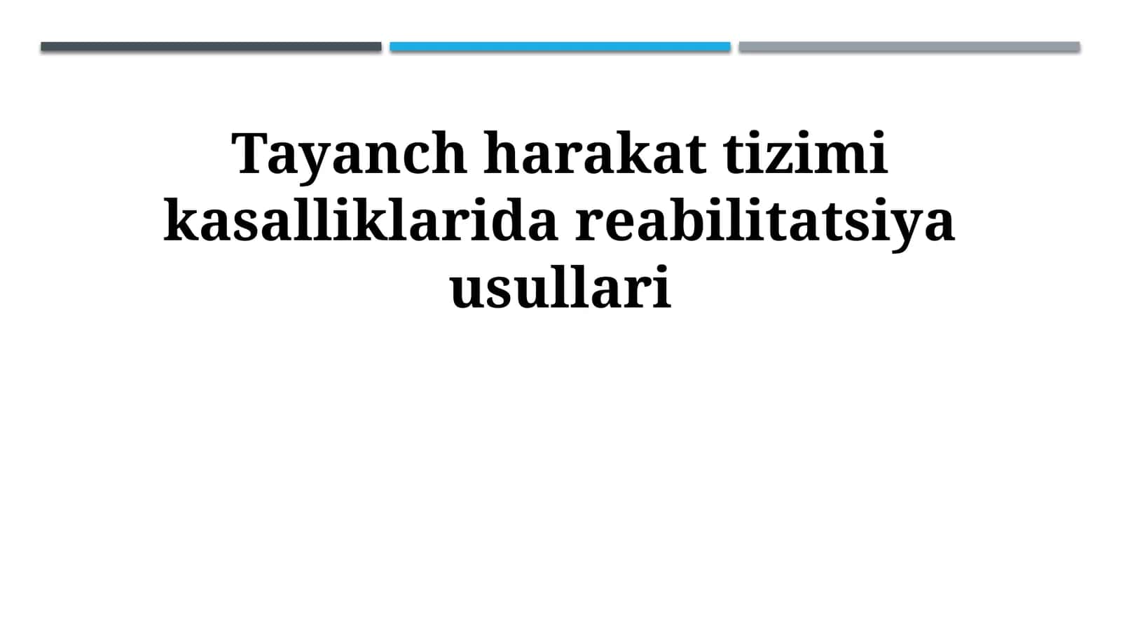 Tayanch harakat tizimi kasalliklarida reabilitatsiya usullari