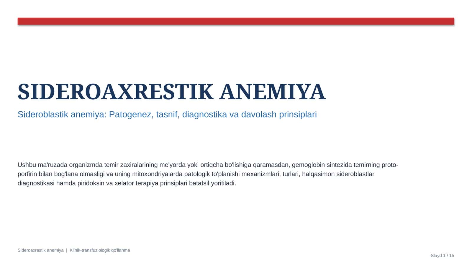 Sideroaxrestik anemiya — etiologiya, patogenez, klinika, diagnostika va davolash prinsiplari | 15 sl