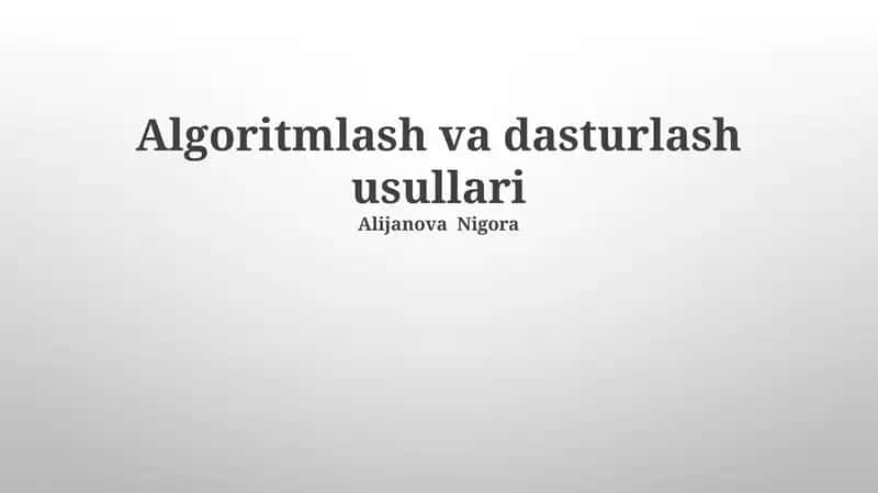 Algoritmlash va dasturlash usullari