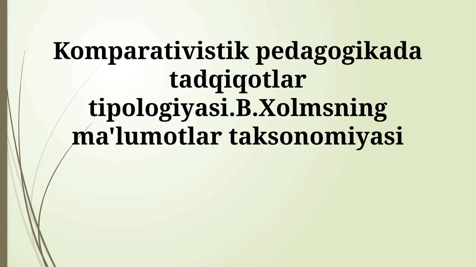 Komparativistik pedagogikada tadqiqotlar tipologiyasi