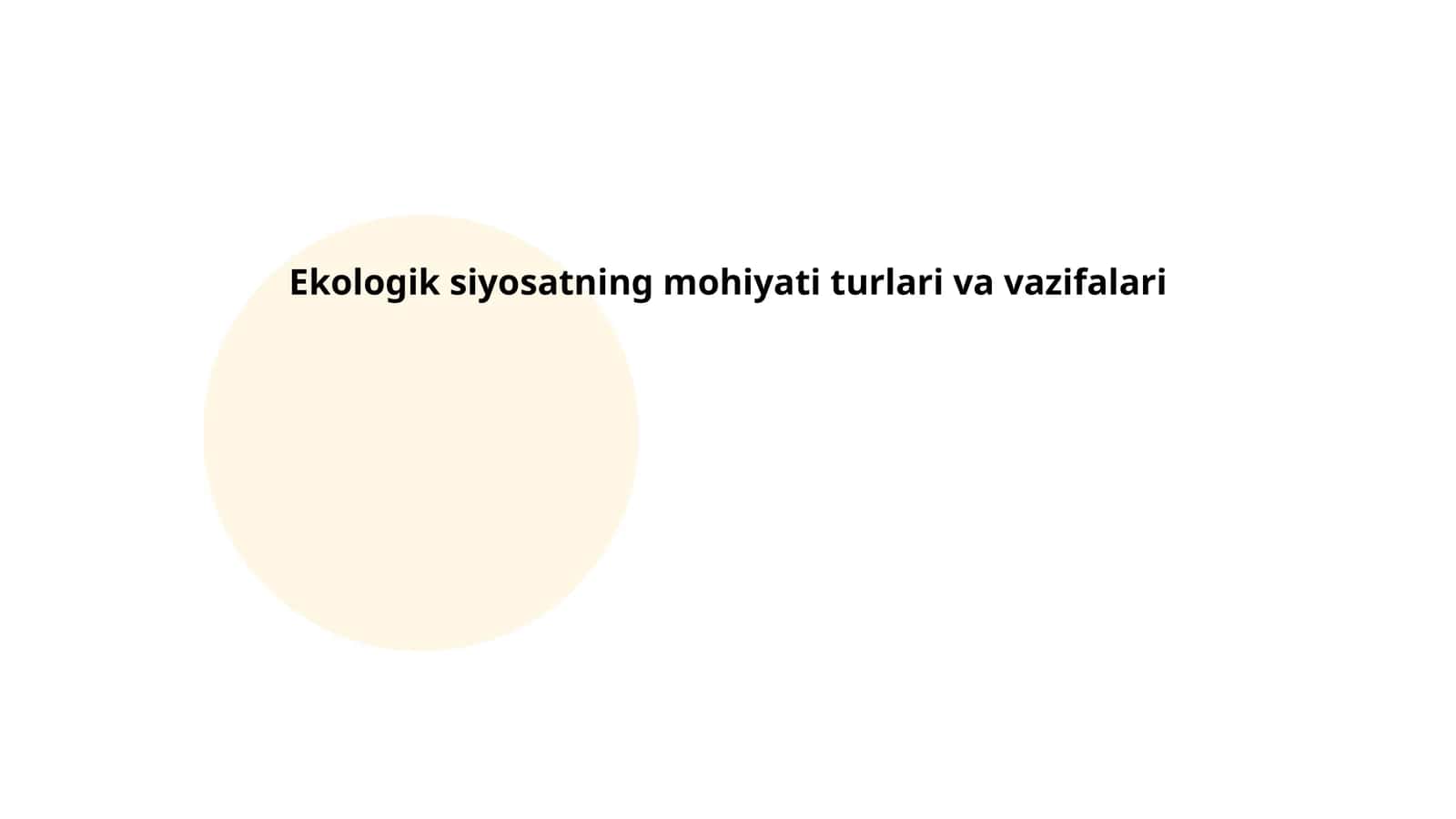 Ekologik siyosatning mohiyati turlari va vazifalari