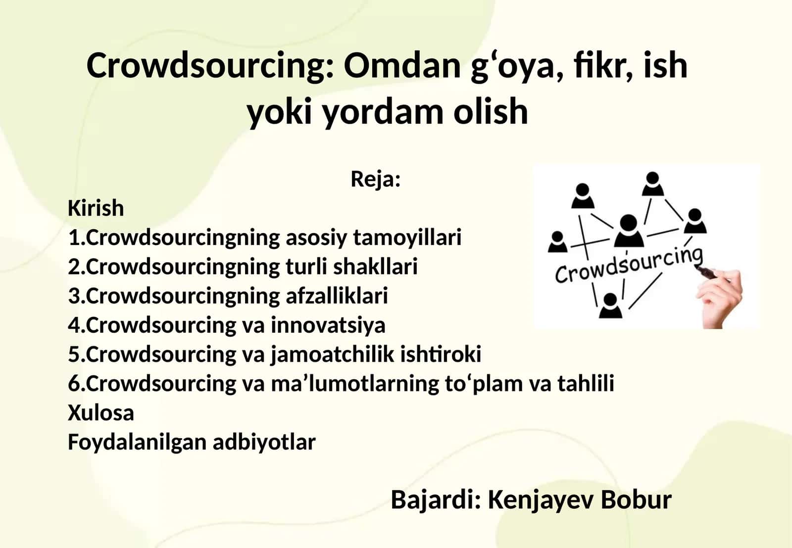 Crowdsourcing: Omdan g‘oya, fikr, ish yoki yordam olish