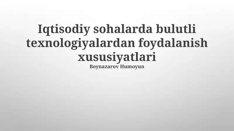 Iqtisodiy sohalarda bulutli texnologiyalardan foydalanish xususiyatlari