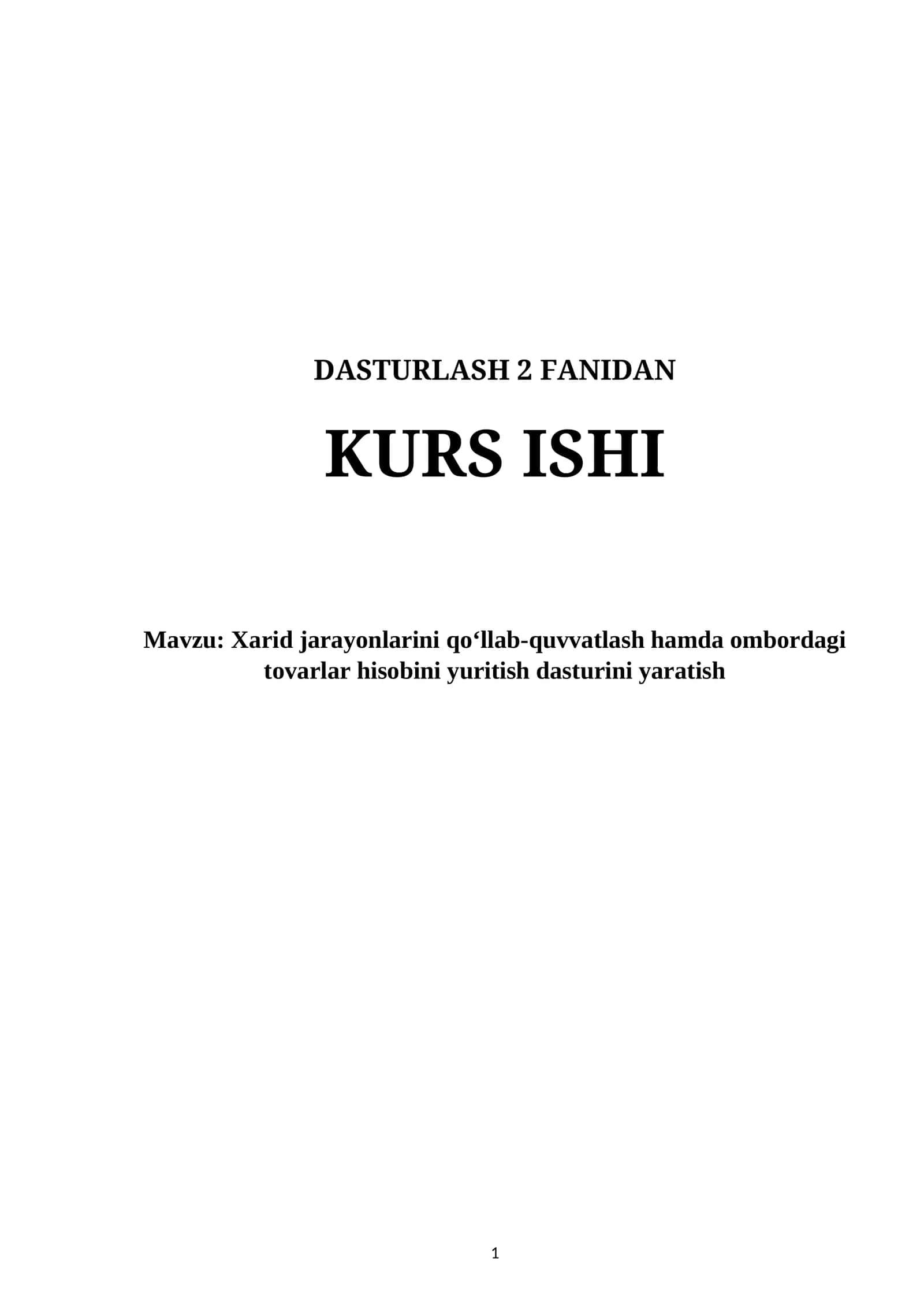 Xarid jarayonlarini qo‘llab-quvvatlash hamda ombordagi tovarlar hisobini yuritish dasturini yaratish