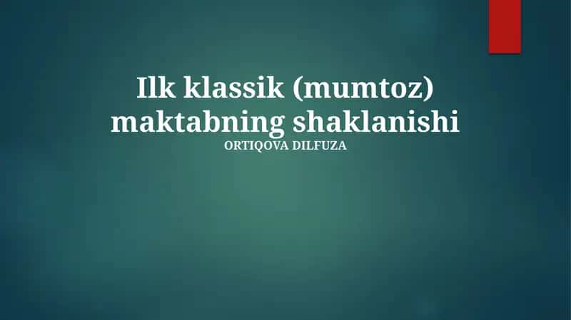 Ilk klassik (mumtoz) maktabning shaklanishi