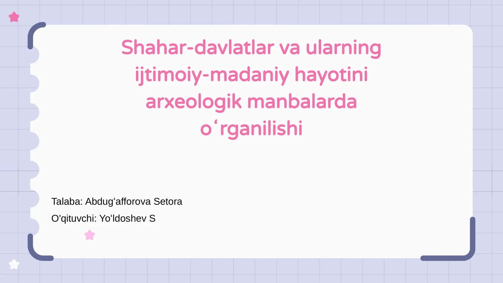 Shahar-davlatlar va ularning ijtimoiy-madaniy hayotini arxeologik manbalarda oʻrganilishi