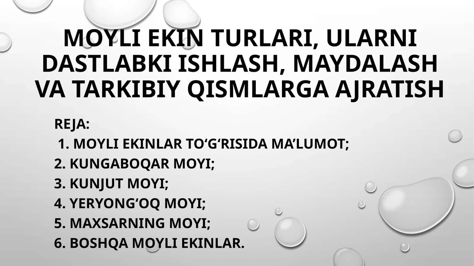 MOYLI EKIN TURLARI, ULARNI DASTLABKI ISHLASH, MAYDALASH VA TARKIBIY QISMLARGAAJRATISH