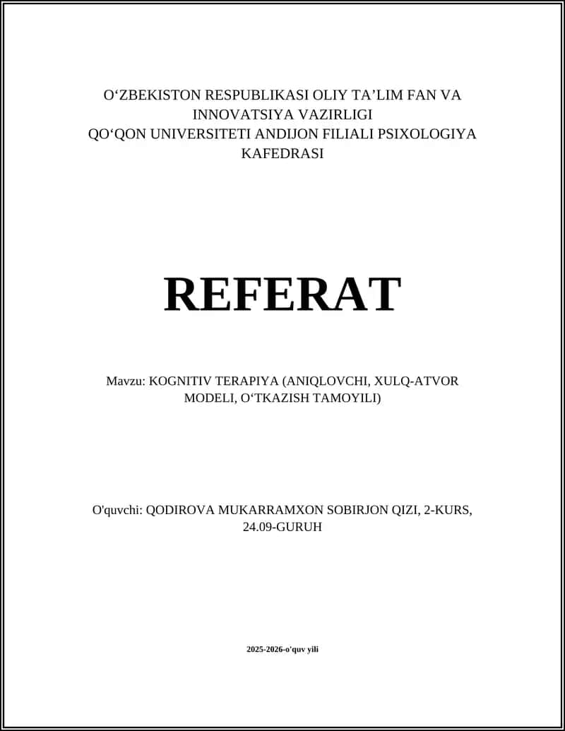 KOGNITIV TERAPIYA (ANIQLOVCHI, XULQ-ATVOR MODELI, OʻTKAZISH TAMOYILI)