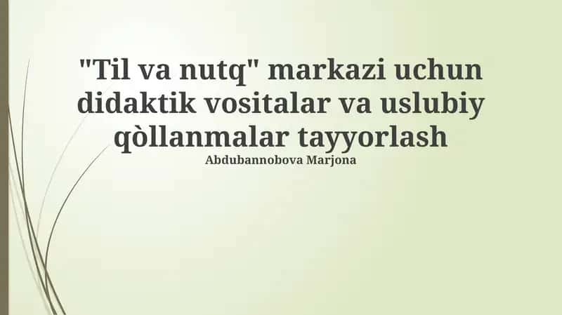 Til va nutq markazi uchun didaktik vositalar va uslubiy qòllanmalar tayyorlash