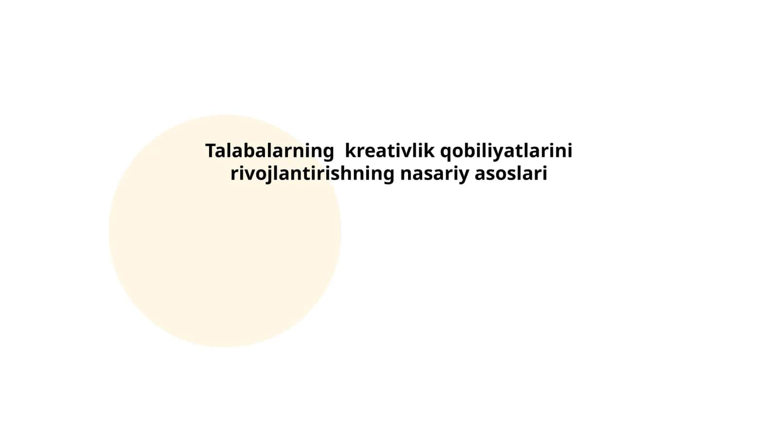 Talabalarning kreativlik qobiliyatlarini rivojlantirishning nasariy asoslari
