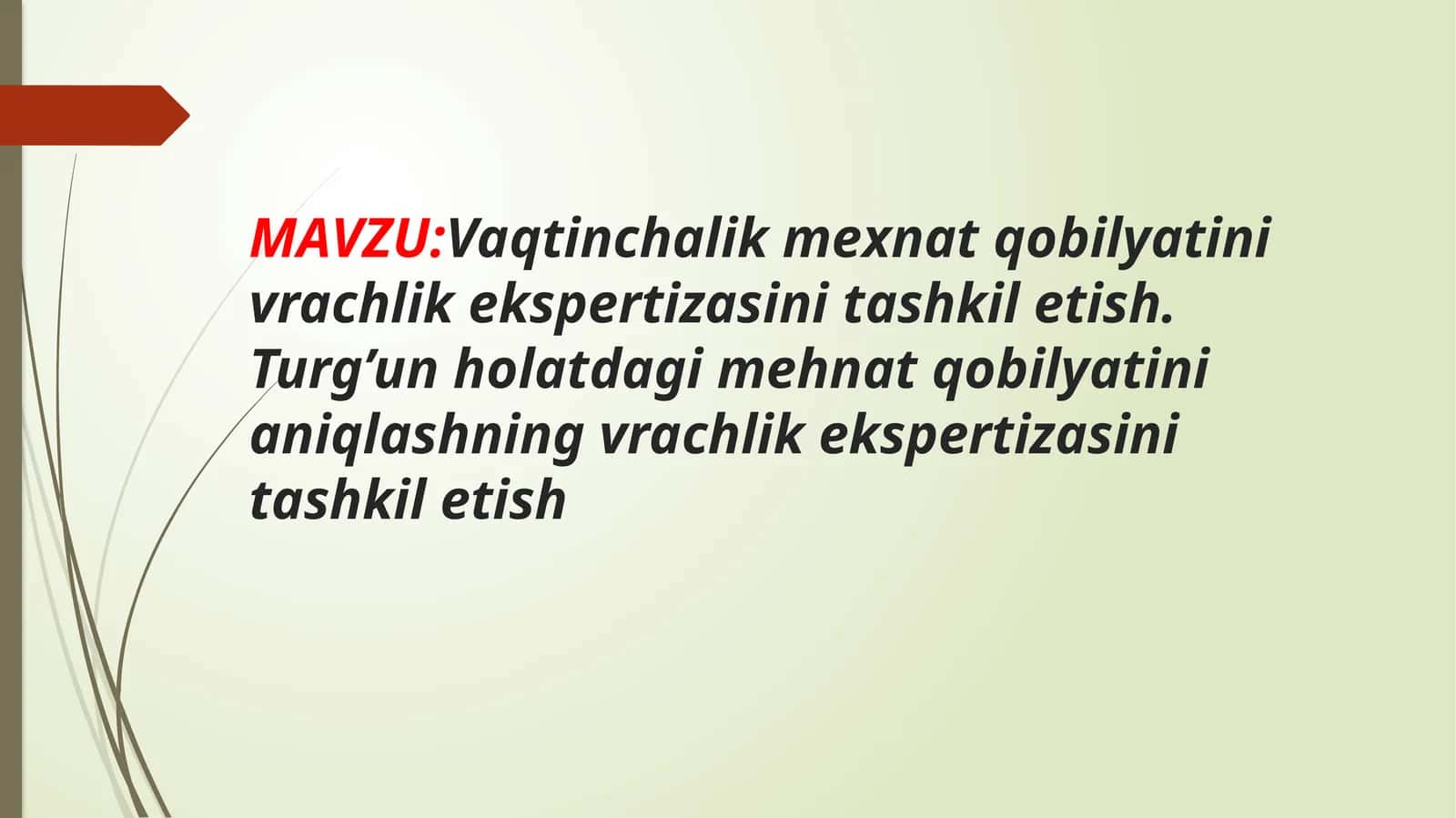 Vaqtinchalik mehnat qobiliyatini va vrachlik ekspertizasini tashkil etish