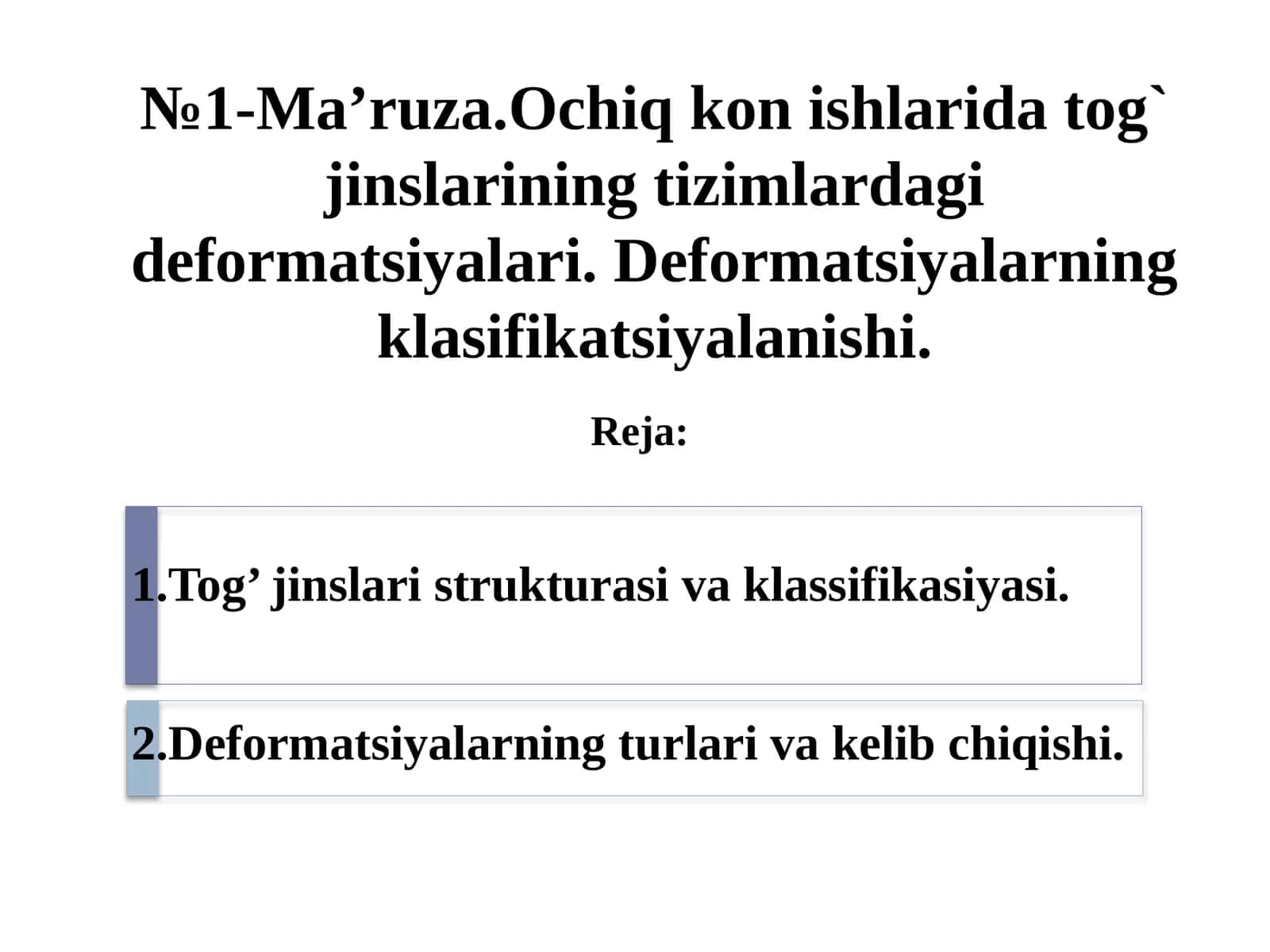 Ochiqkon ishlarida tog` jinslarining tizimlardagi deformatsiyalari. Deformatsiyalarningklasifikatsiyalanishi