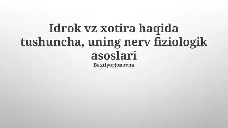 Idrok vz xotira haqida tushuncha