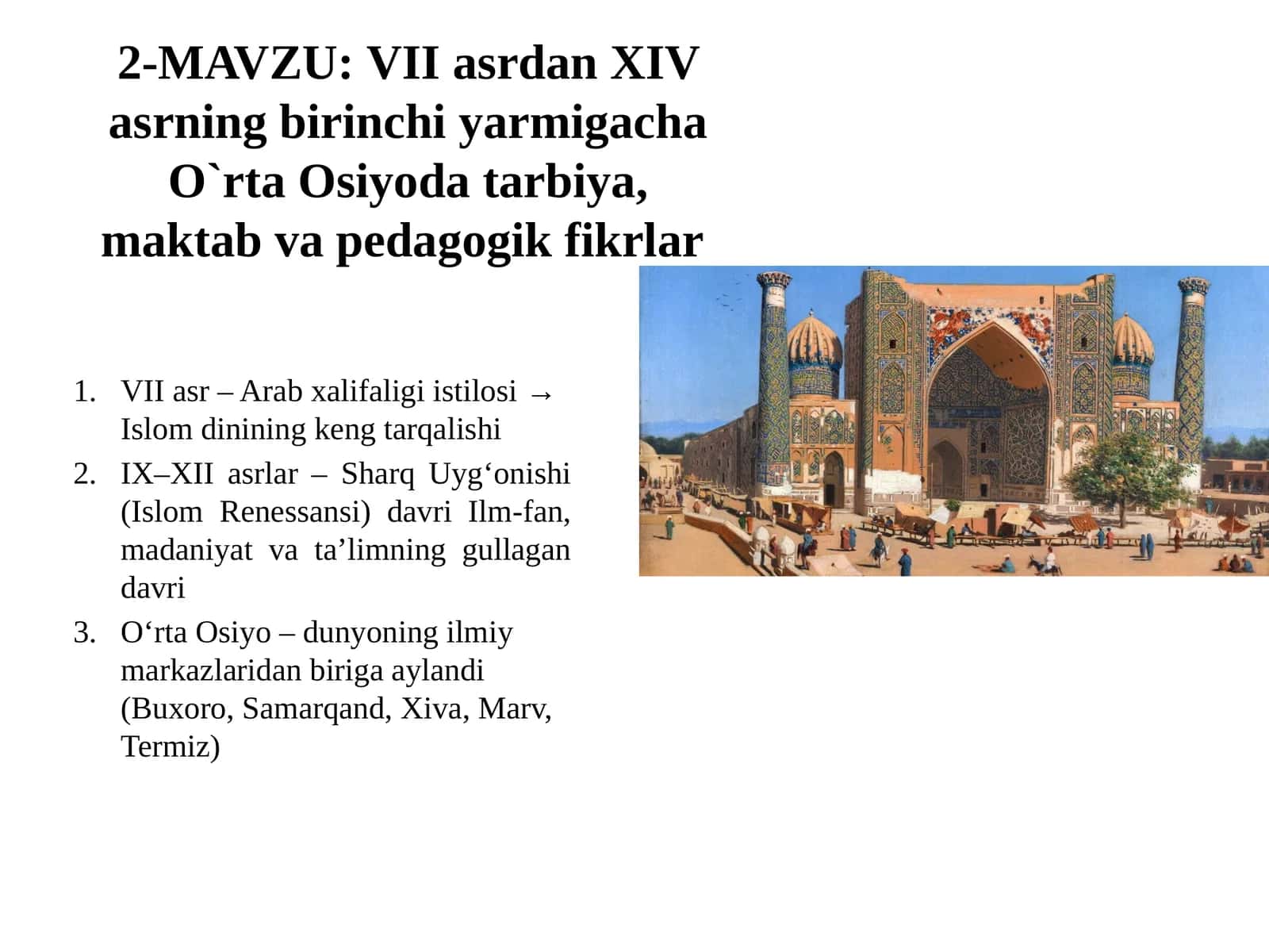 VII asrdan XIV asrning birinchi yarmigacha O`rta Osiyoda tarbiya, maktab va pedagogik fikrlar