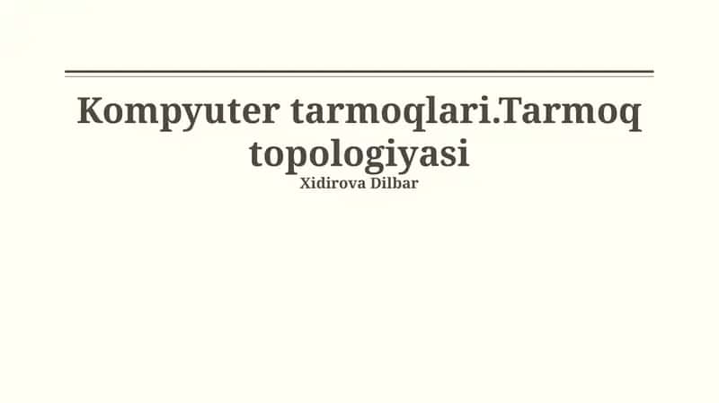 Kompyuter tarmoqlari.Tarmoq topologiyasi